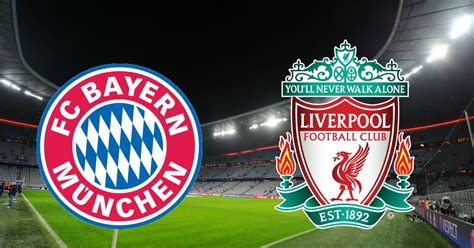 bayern münchen liverpool